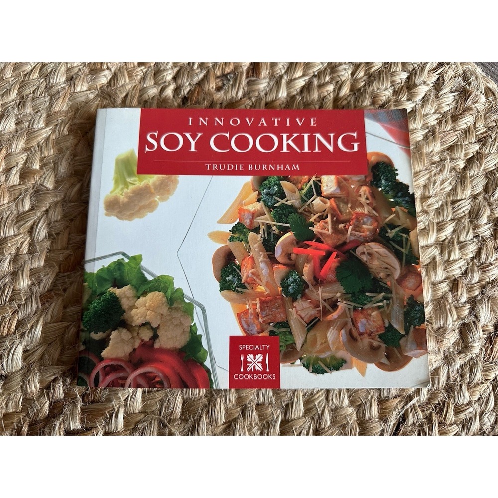 Innovative Soy Cooking by Trudie‎ Burnham